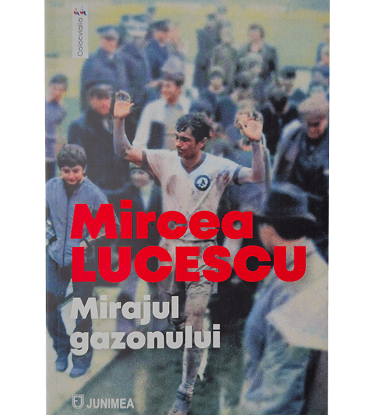 Mirajul Gazonului de Mircea Lucescu